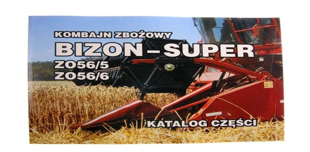 Katalog kombajn zbożowy bizon super z 56 zo56/5 zo56/6