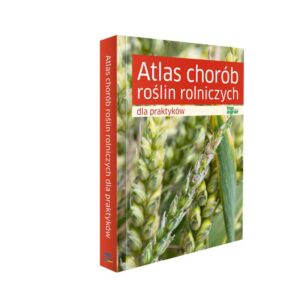 Atlas Chorób Roślin Rolniczych