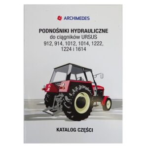 Katalog Części Podnośników Hydraulicznych 912 914 1012 1014 1222 Ursus